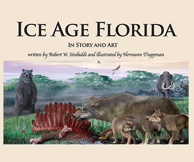 Ice Age Florida by Robert W. Sinibaldi, Ph.D